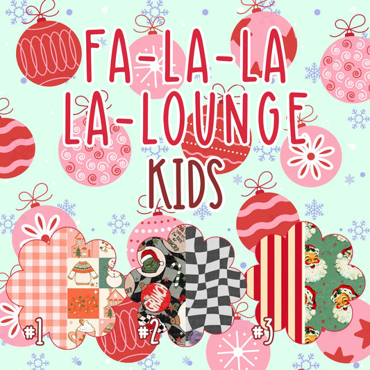 Fa-La-La La-Lounge Kids