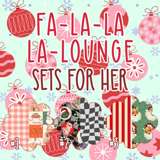Fa-La-La La-Lounge Sets